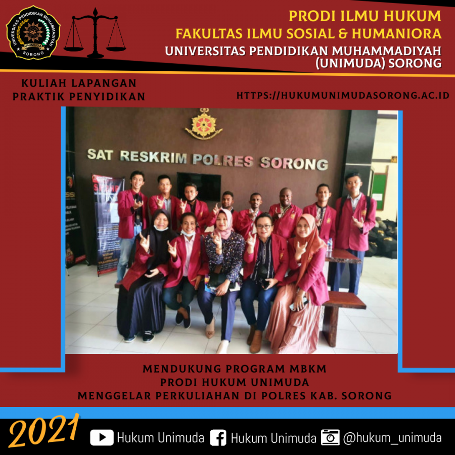 KULIAH LAPANGAN IN POLRES KAB. SORONG “PRAKTIK PENYIDIKAN DAN PENUNTUTAN” PROGRAM STUDI ILMU HUKUM UNIMUDA SORONG